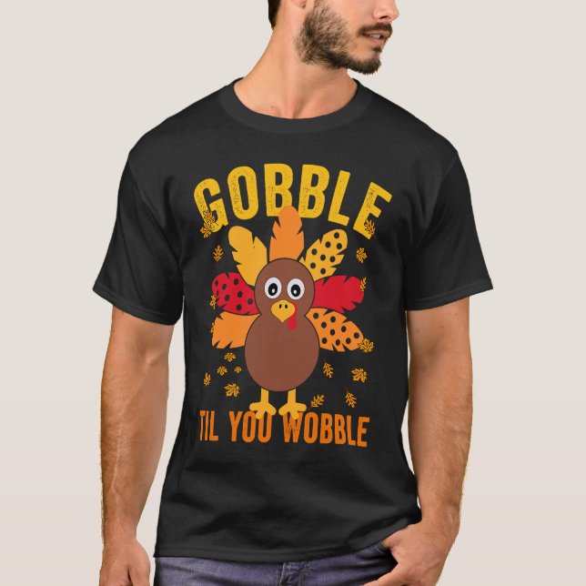 T-shirt Matching Happy Thanksgiving Turkey Day gobble til  (Devant)