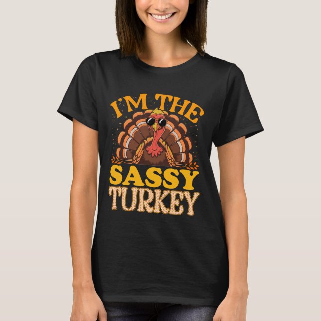 T-shirt Matching I'm The Sassy Turkey Thanksgiving (Devant)