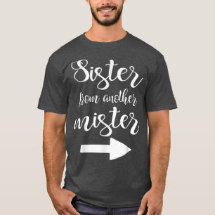 T-shirt Matching Sister From Another Mister Best Friend BF