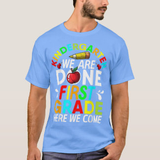 T-shirt Maternelle Nous Avons Terminé 1ère Année Ici Nous 