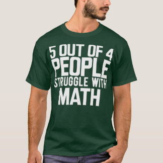 T-shirt Math 5 sur 4 personnes luttent avec les maths
