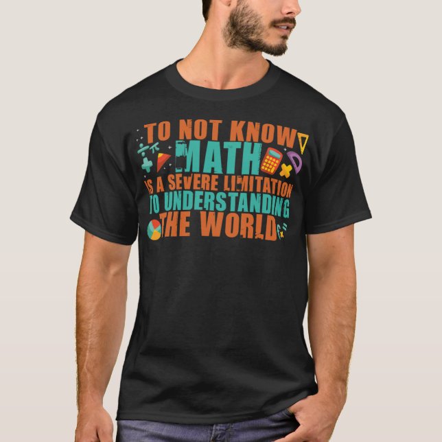 T-shirt MATH Comprendre le monde mathématique art avec (Devant)