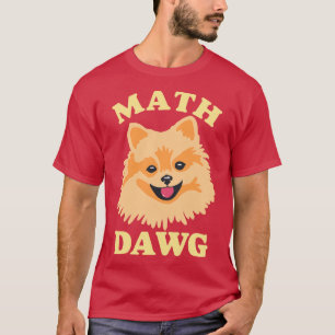 T-shirt Math Dawg Math Cute Math Chien Poméranien