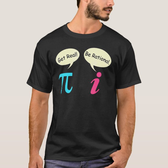 T-shirt Math disant Nombre complexe Pie obtenir réel être  (Devant)
