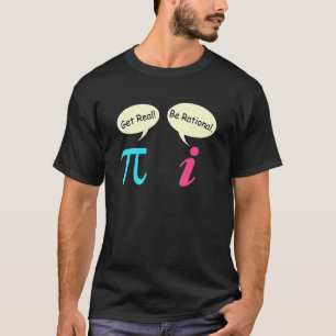 T-shirt Math disant Nombre complexe Pie obtenir réel être
