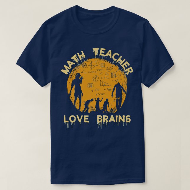 T-shirt Math Enseignant Amour Cerveaux Zombie Halloween Ma (Design devant)