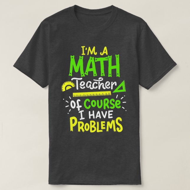 T-shirt Math Enseignant Classe Problème Drôle (Design devant)