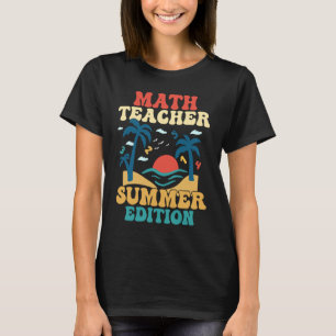 T-shirt Math Enseignant Édition Été École