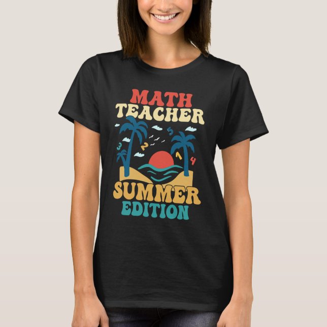 T-shirt Math Enseignant Édition Été École (Devant)