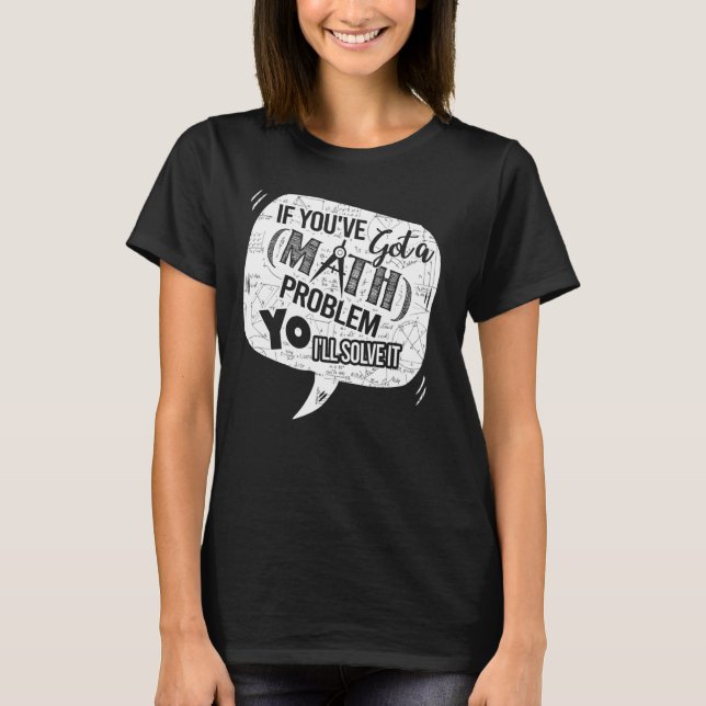 T-shirt Math Enseignant Imprimer Aide Étudiant Résoudre to (Devant)