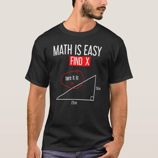T-shirt Math est facile trouver x ici c'est drôle maths (Devant)
