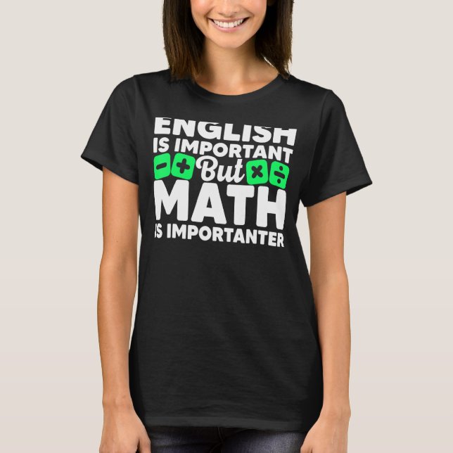 T-shirt Math Est Importante Étudiant Pun Mathématiques Lov (Devant)