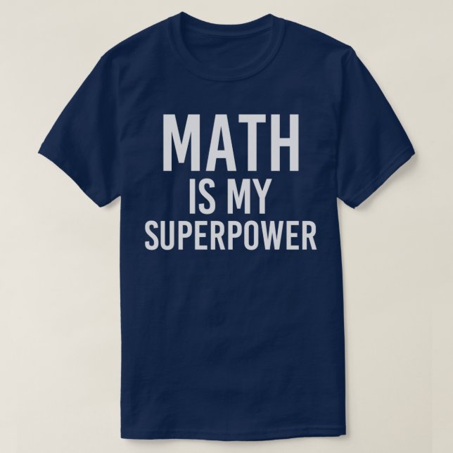T-shirt Math est ma superpuissance 4 (Design devant)