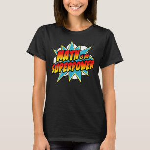 T-shirt Math Est Ma Superpuissance Superhero Algebra Comiq