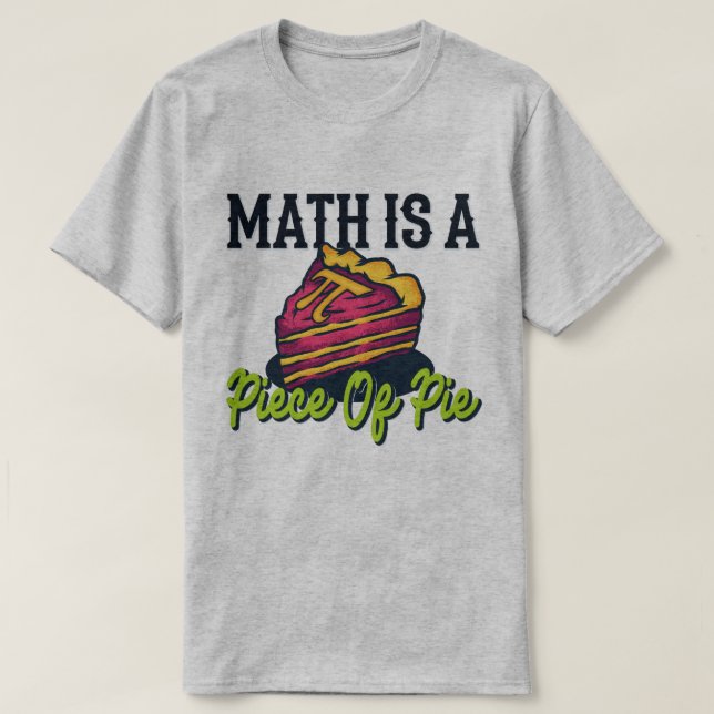 T-shirt Math est un morceau de gâteau amusant Pi Jour 3.14 (Design devant)
