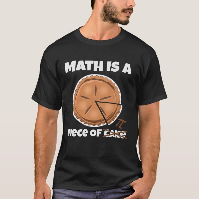 T-shirt Math Est Un Morceau De Gâteau Pi Day (Devant)
