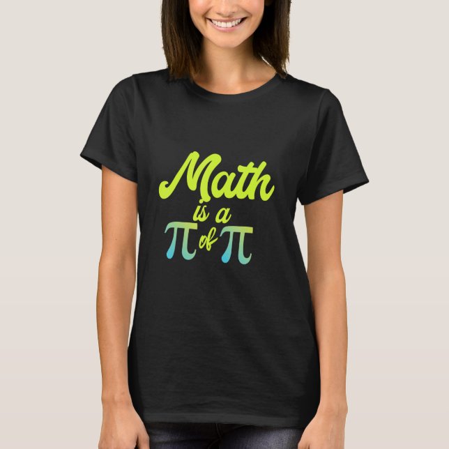T-shirt Math Est Un Pi De Pi Math Enseignant J'Aime Math (Devant)