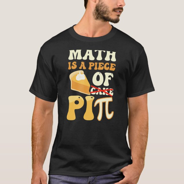 T-shirt Math Est Une Pièce De Pi Funny Pi Day (Devant)