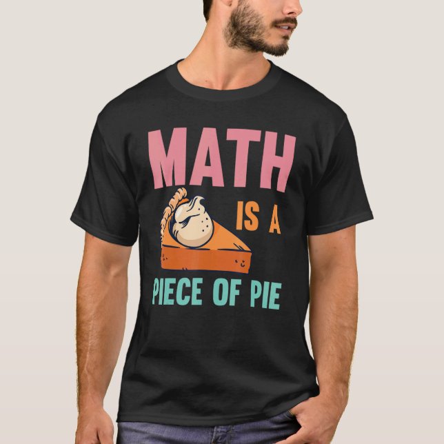 T-shirt Math Est Une Pièce De Pie Math Pi Day Elèves (Devant)
