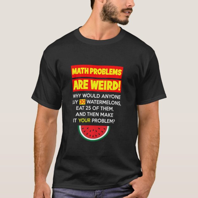 T-shirt Math et Pastèques Résolution de problèmes Humour d (Devant)