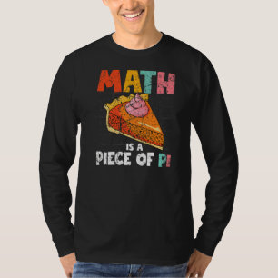 T-shirt Math Is A Piece Pi Day Pi Day 3 14 Mars 14th Vint