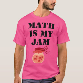 T-shirt Math Is My Jam 2