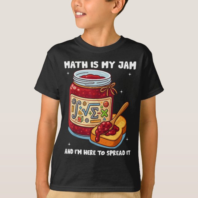 T-shirt Math Is My Jam And Im Here To Spread It School Mat (Devant)