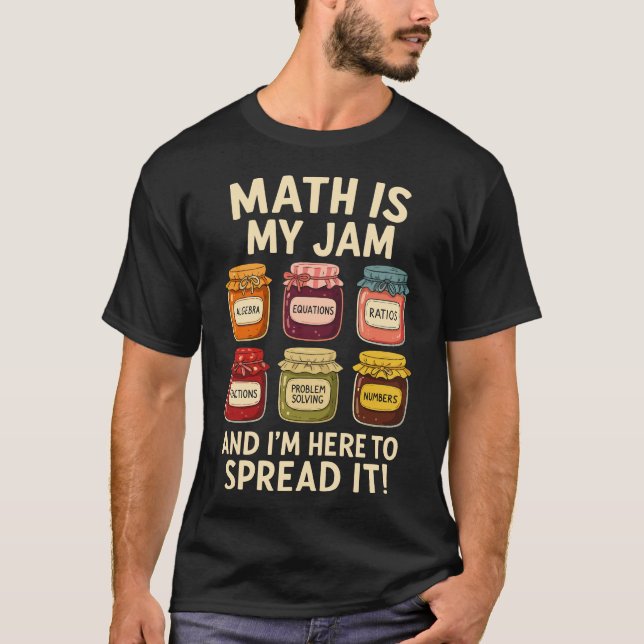 T-shirt Math Is My Jam - Drôle Teacher Design (Devant)