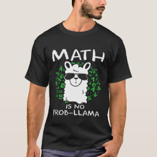 T-shirt Math Is No Prob Llama Enseignants et étudiants