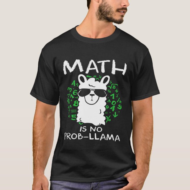 T-shirt Math Is No Prob Llama Enseignants et étudiants (Devant)
