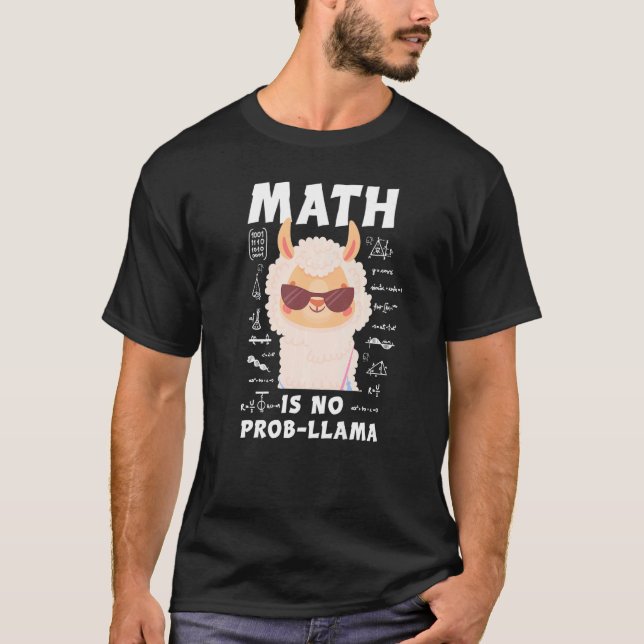 T-shirt Math is No Prob-Llama Funny Llama Math Enseignant  (Devant)