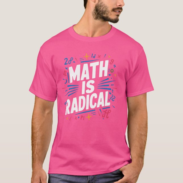 T-shirt Math is Radical STEM Enseignant Geek Nerd Funny (Devant)