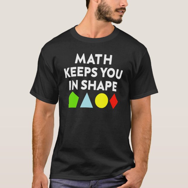 T-shirt Math Joke Math vous maintient dans la forme math (Devant)