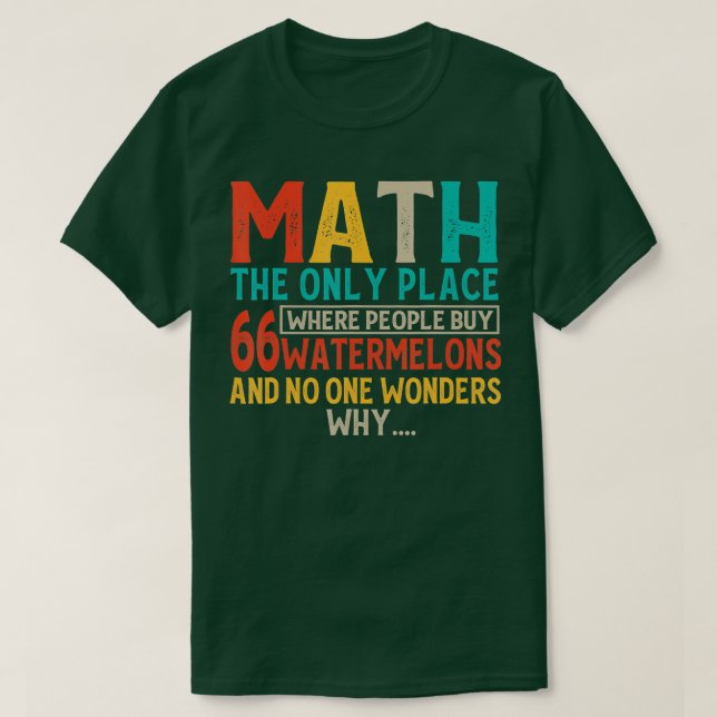 T-shirt Math Le Seul Endroit Où Les Gens Achètent 66 Water (Design devant)