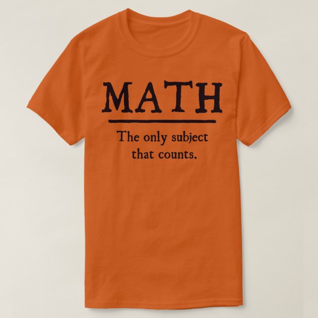 T-shirt Math Le Seul Sujet Qui Compte 6 (Design devant)