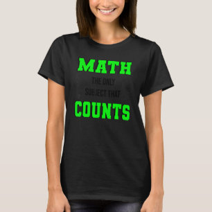 T-shirt Math Le Seul Sujet Qui Compte Math Enseignant &
