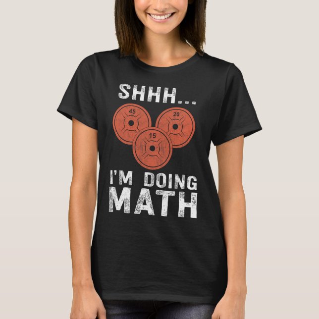 T-shirt Math Lover Gym Weighlifting Funny Citation Exercic (Devant)