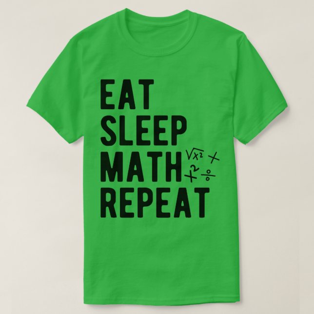 T-shirt Math Manger Sleep Math Répéter (Design devant)