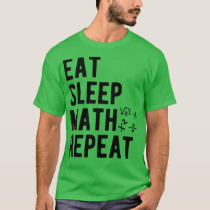 T-shirt Math Manger Sleep Math Répéter