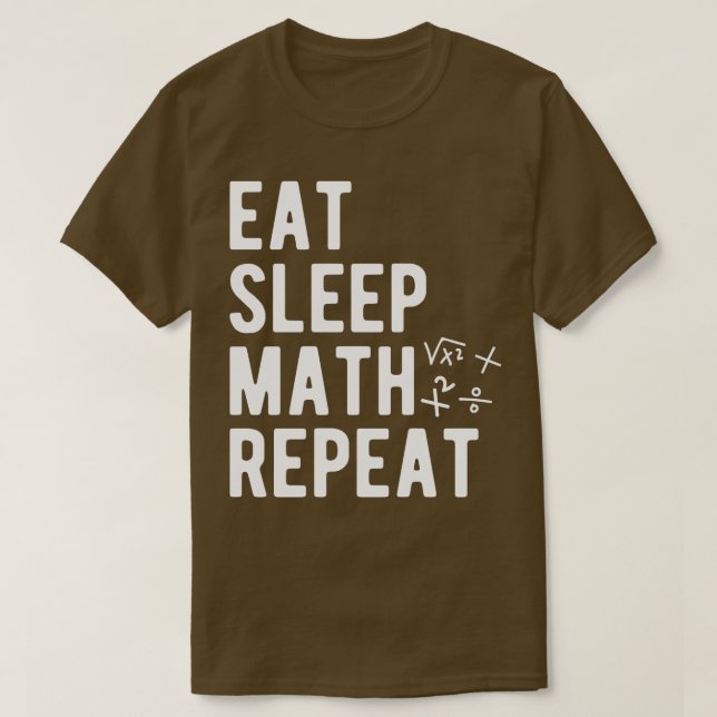 T-shirt Math Manger Sommeil Math Répéter 1 (Design devant)