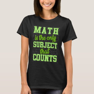 T-shirt Math Math Est Le Seul Sujet Qui Compte