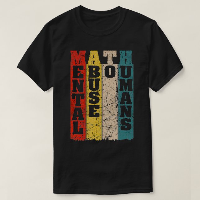 T-shirt Math Mental Abuse to Humains for Math Teacher (Design devant)