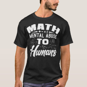 T-shirt Math Mental Abuse To Humains radio jouer équitatio