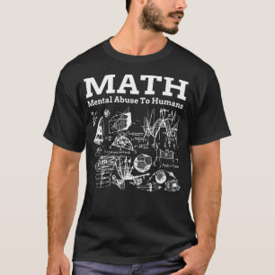 T-shirt Math Mental Abuse To Humans ranch sorch sorch