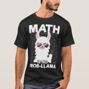 T-shirt Math N'Est Pas Prob-Llama Enseignant Math Llama Lo