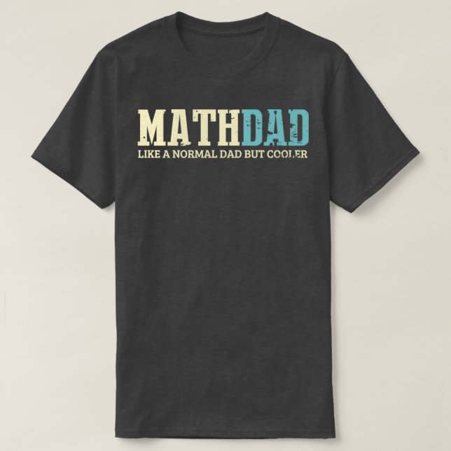 T-shirt Math Papa Comme Papa Normal Mais Glacière Chemise  (Design devant)