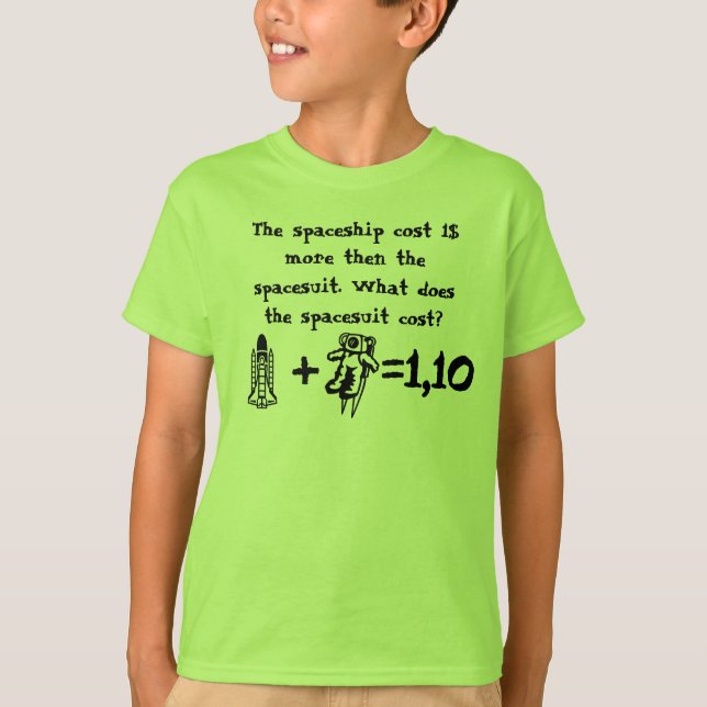 T-shirt Math Problem vaisseau spatial coûte plus cher que  (Devant)