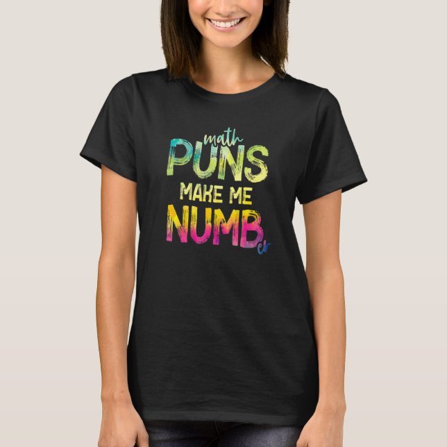 T-shirt Math Puns Me Faire Numérique Mathématiques Enseign (Devant)