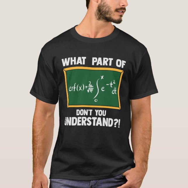 T-shirt Math Quelle partie de l'équation ne comprenez-vous (Devant)