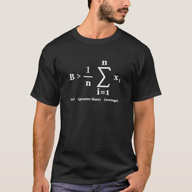 T-shirt Math Shirt - Être supérieur à la moyenne (Devant)